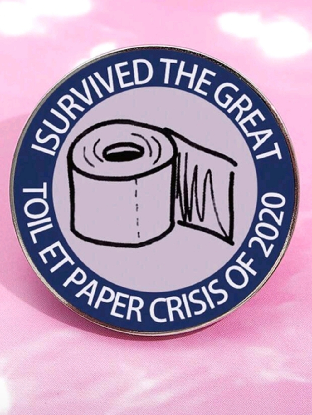 I Survived The Great Toilet Paper Crisis of 2020 Funny Enamel Pin Brooch